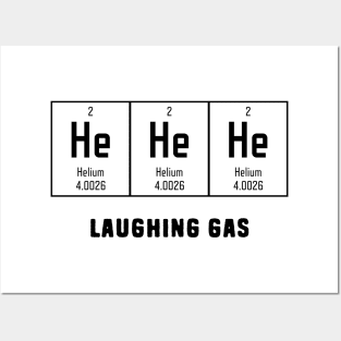 He He He Laughing Gas puns are life Posters and Art